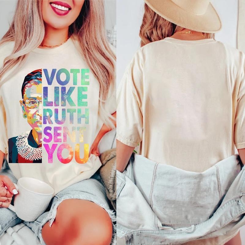 Vote like ruth sent you vote shirt, Election Shirttttt Cotton Top Hoodie, Sweatshirt | TeeBloomCo.com