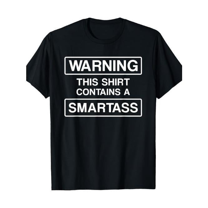 WARNING This Shirt Contains A Smartass T Shirt T-Shirt Tee -  Made in USA Hoodie, Sweatshirt | TeeBloomCo.com