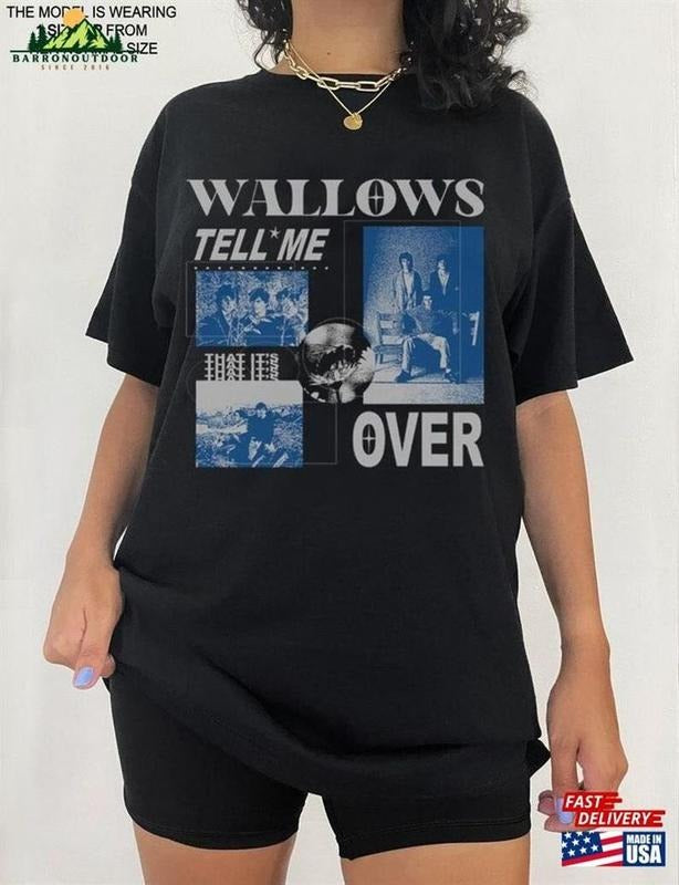 Wallows Tell Me That It's Over Tour Dates 2023 T-Shirt Merch Classic Hoodie, Sweatshirt | TeeBloomCo.com