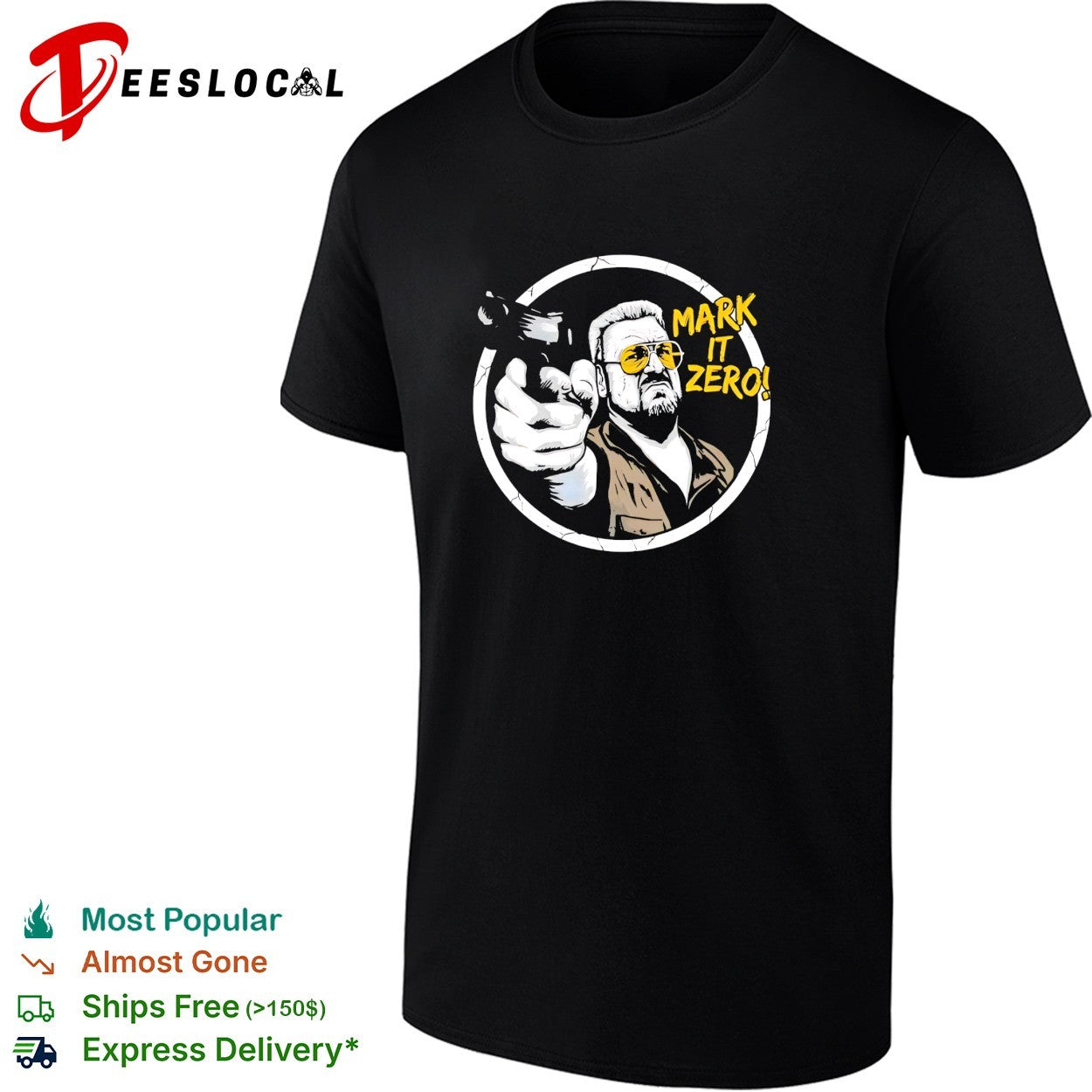 Walter Sobchak The Big Lebowski mark it zero gun humor shirt