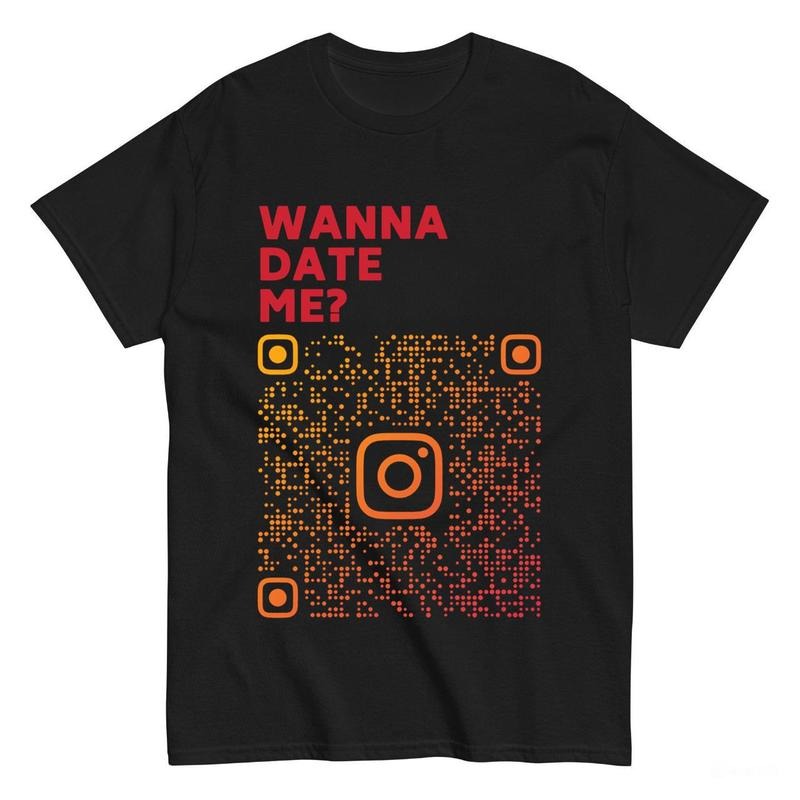 Wanna Date Me QR-Code Shirt Gift for Friends_Cotton T-Shirt Casual Menswear Hoodie, Sweatshirt | TeeBloomCo.com