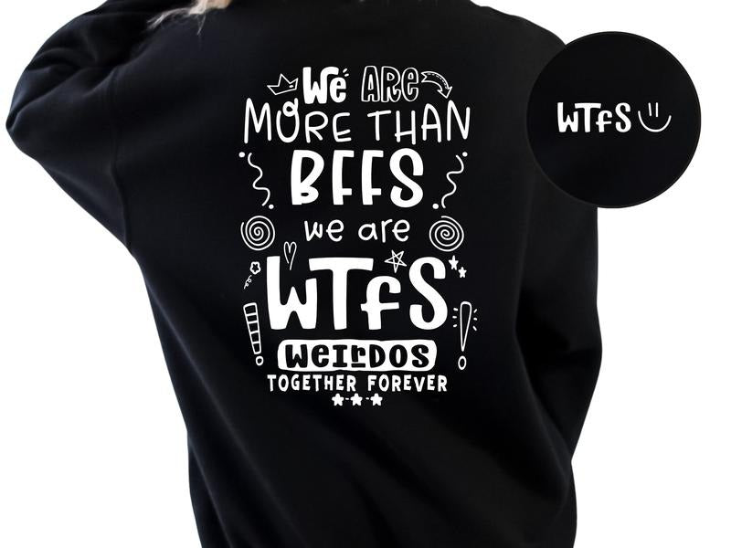 We Are More Than BFFs Women's Tops & Sweatshirts T-Shirts, Hoodie | TeeBloomCo.com