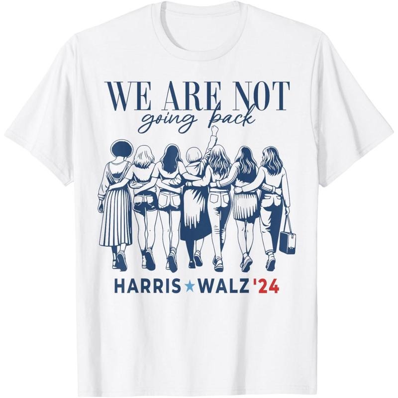 We Are Not Going Back Kamala Harris Waltz 24 Madam President T-Shirt black - M Hoodie, Sweatshirt | TeeBloomCo.com