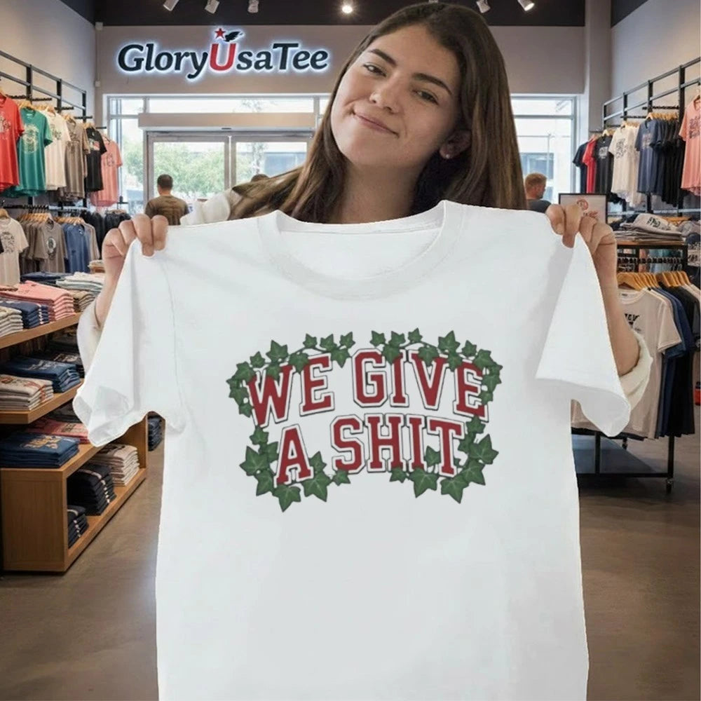 We Give A Shit Shirt