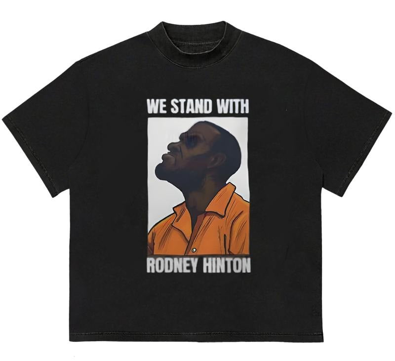 We Stand With Rodney Hinton T-Shirt Retro Vibes Modern Style Quality Graphic Design Hoodie, Sweatshirt | TeeBloomCo.com