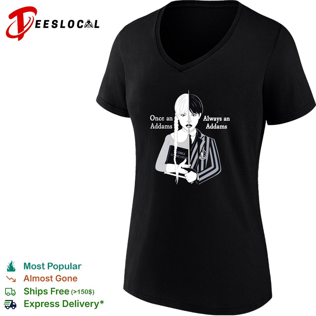 Wednesday Once an Addams Always an Addams shirt
