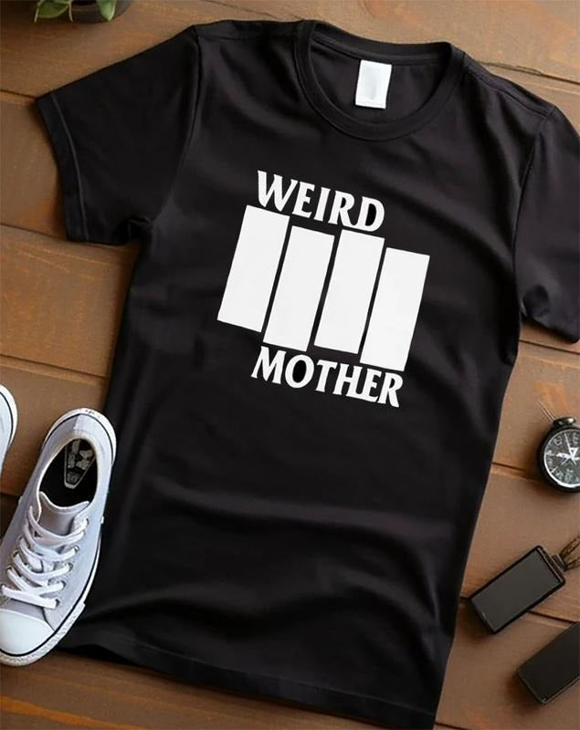 Weird Mother Shirt in Black Hoodie, Sweatshirt | TeeBloomCo.com