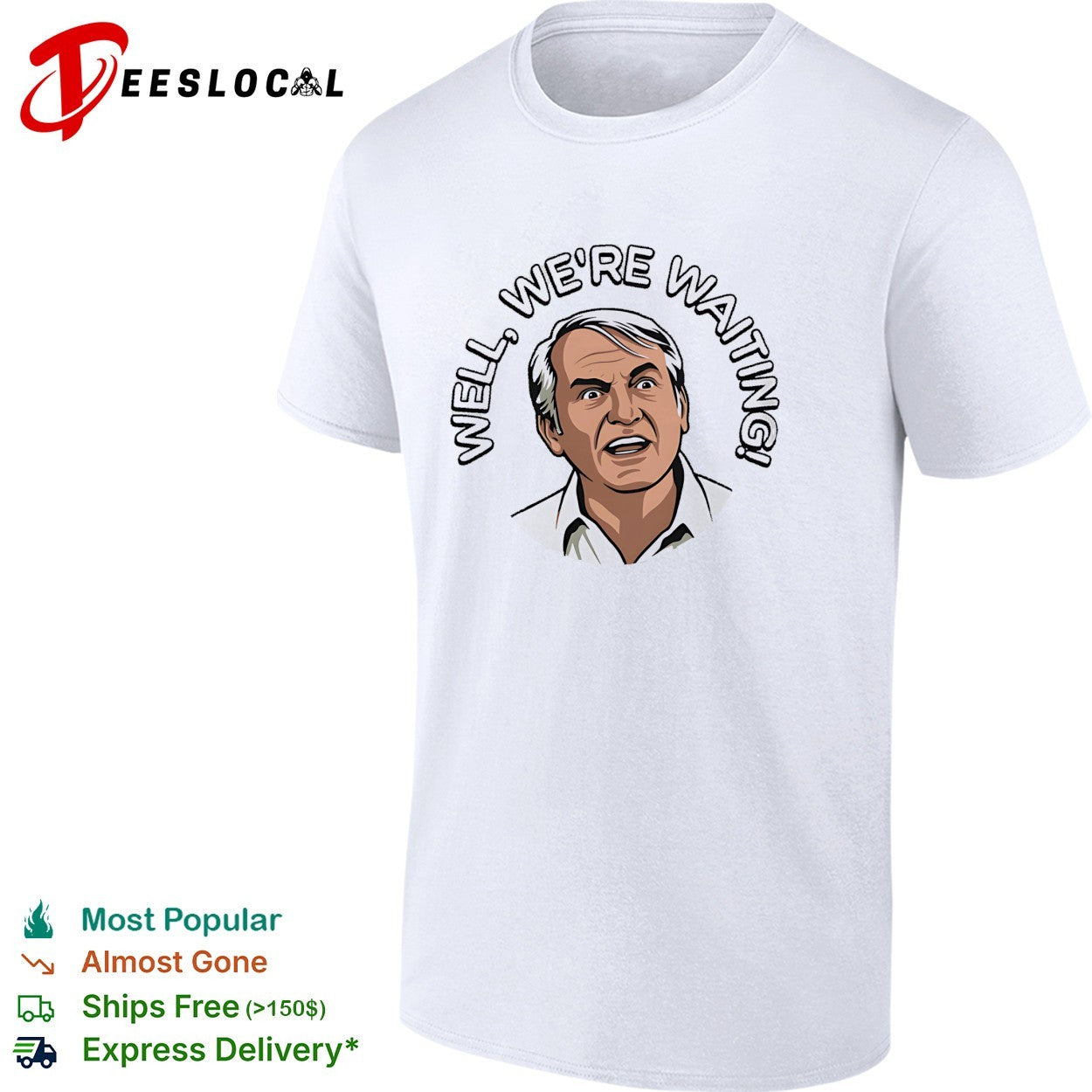 Well we’re waiting older man face meme shirt