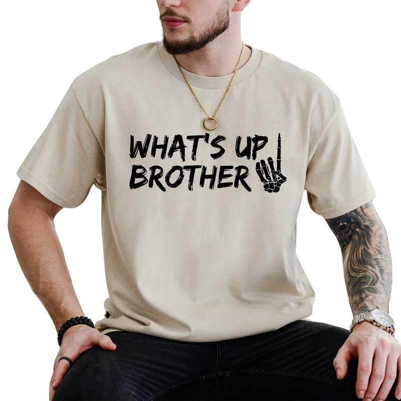 What's Up Brother Shirt, Gift For Gamer, Funny Graphic Printed Tee For Boyfriend, Funny Shirt For Husband, T-shirt For...