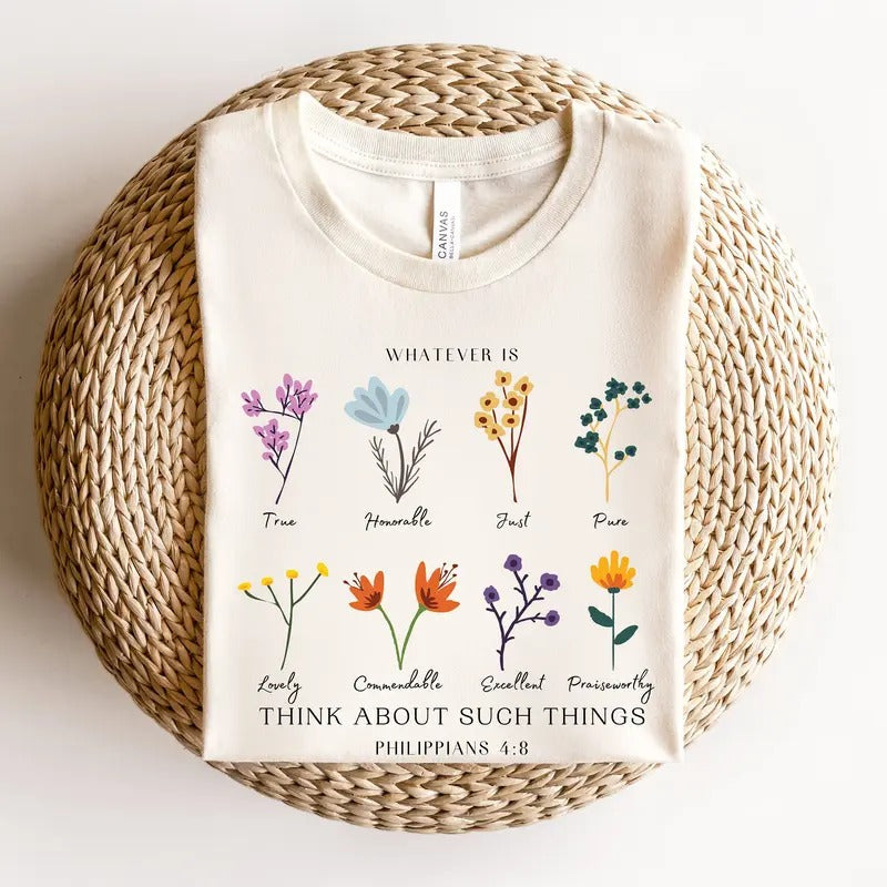 Whatever Is Think About Such Things Sweatshirt, Wildflower Philippians 4:8 Shirt, Flower Christian Tee, Floral Bible...