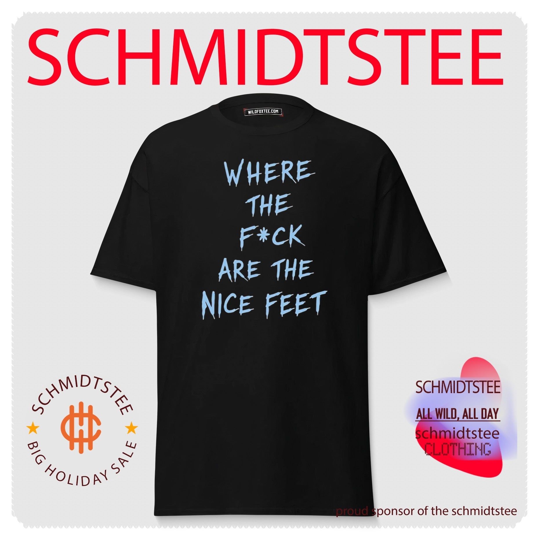 Where The Fck Are The Nice Feet Shirt