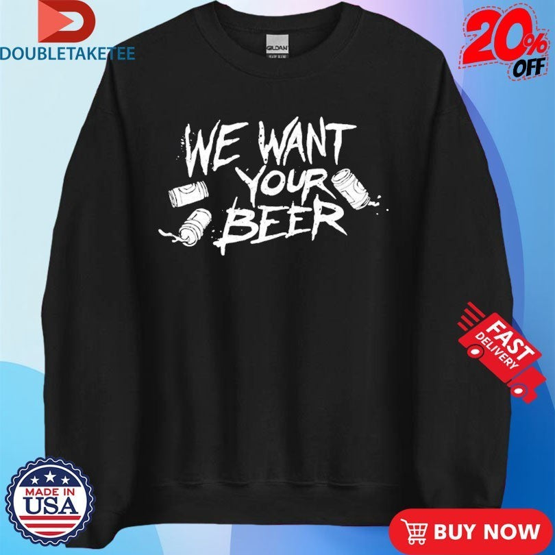 Where’s The Pope We Want Your Beer Shirts