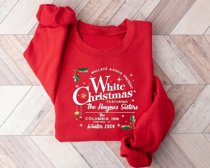 White Christmas Movie Sweatshirt, Wallace and Davis Shirt, Christmas Shirt, Haynes Sisters Tshirt, Christmas White Movie...