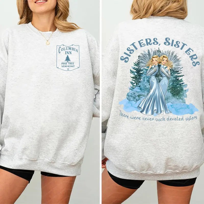 White Christmas Sweatshirt, Sister Sister Shirt, Columbia Inn Pine Tree Vermont Christmas Shirt, Christmas Movie 1954...