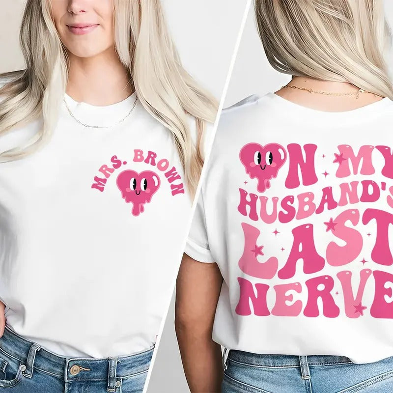 Wifey Shirt Last Nerve Shirt On My Husband's Last Nerve Shirt Cool Wife Shirt Funny Wife Sweatshirt Mom Life Shirt Gift...