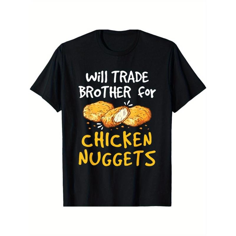 Will Trade Brother for Chicken Nuggets Funny Fast Food T-Shirt Men's Clothing, Casual Short Sleeve Crew Neck T-shirt,...