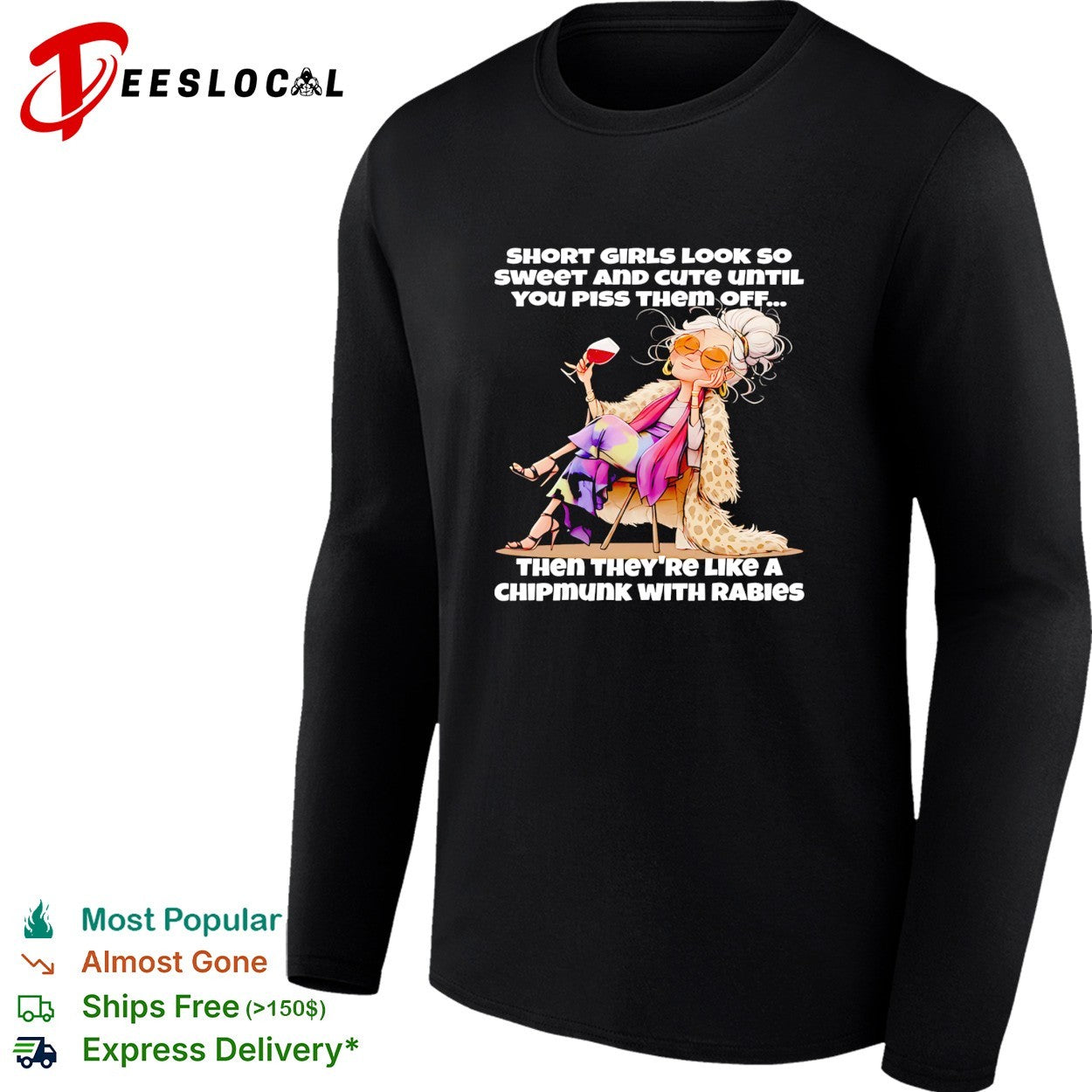 Woman sitting on chair with whisky short girls look so sweet and cute until you piss them off shirt