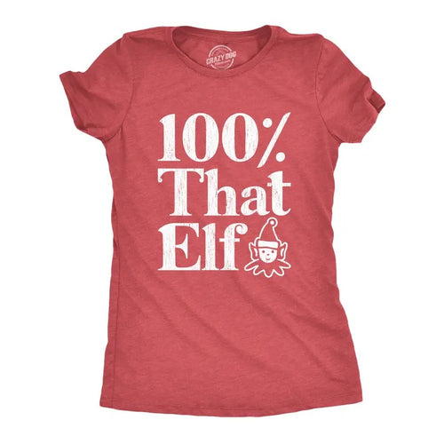 Womens 100% That Elf T Shirt Funny Christmas Party Santas Helper Graphic Novelty Tee Funny Womens T Shirts Cute Slimming...