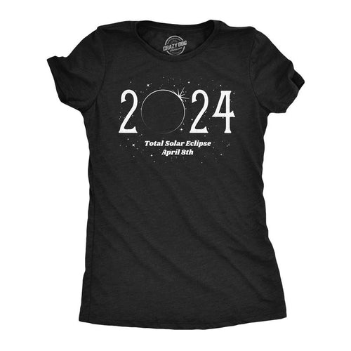 Womens 2024 Total Solar Eclipse Funny T Shirt Novelty Graphic Tee For Ladies Hoodie, Sweatshirt | TeeBloomCo.com
