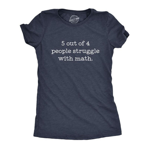 Womens 5 Out Of 4 People Struggle With Math T Shirt Funny Nerdy School Tee Funny Womens T Shirts Cute Slimming Top...