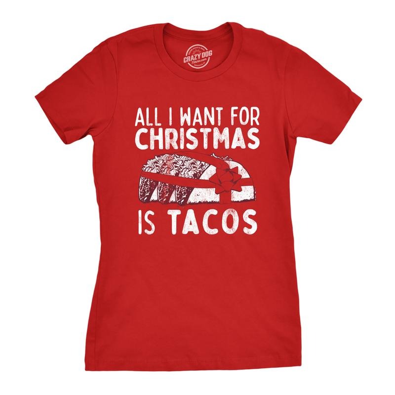 Womens All I Want for Christmas Is Tacos T Shirt Funny Mexican Food Holiday Tee Funny Womens T Shirts Cute Slimming Top...