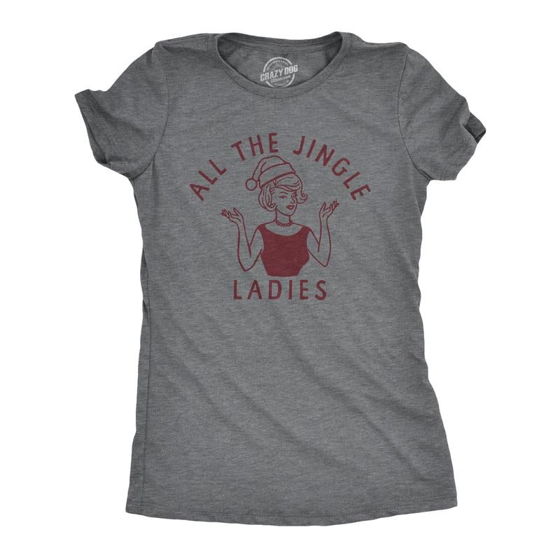 Womens All The Jingle Ladies T Shirt Funny Xmas Party Single Dating Tee for Girls Funny Womens T Shirts Cute Slimming Top...
