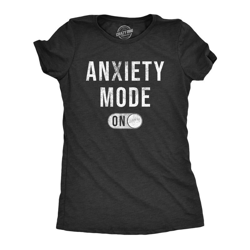 Womens Anxiety Mode On T Shirt Funny Anxious Nervous Mental Health Joke Tee For Ladies Funny Womens T Shirts Cute...