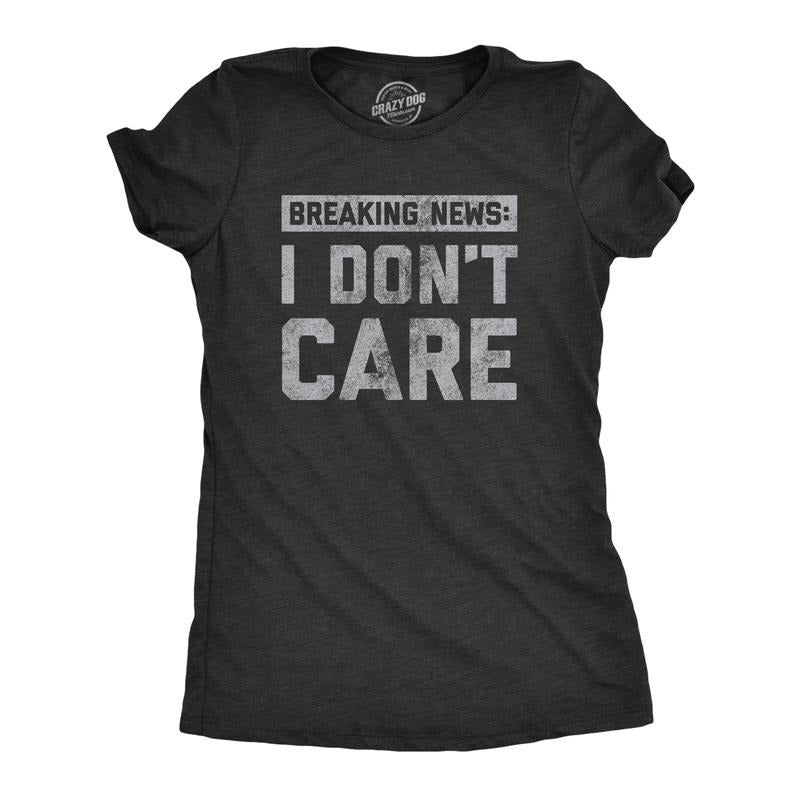 Womens Breaking News I Don't Care T shirt Funny Sarcastic Graphic Novelty Tee Funny Womens T Shirts Cute Slimming Top...