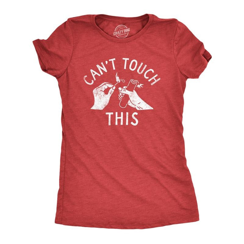 Womens Cant Touch This T Shirt Funny Lit Fireworks Parody Tee For Ladies Funny Womens T Shirts Cute Slimming Top...