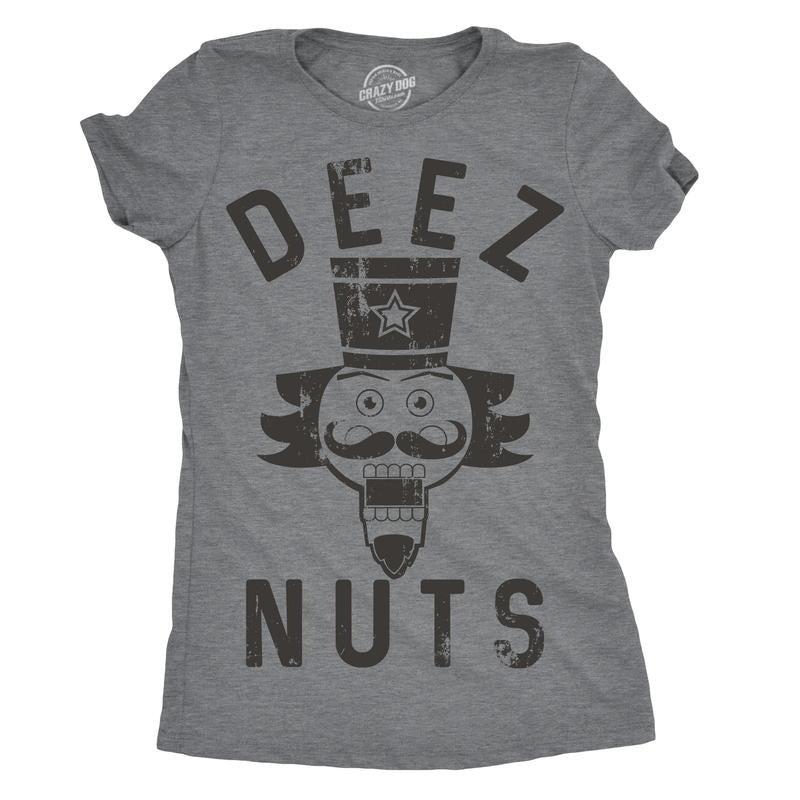 Womens Deez Nuts T shirt Funny Christmas Offensive Sarcastic Stocking Stuffer Hoodie, Sweatshirt | TeeBloomCo.com