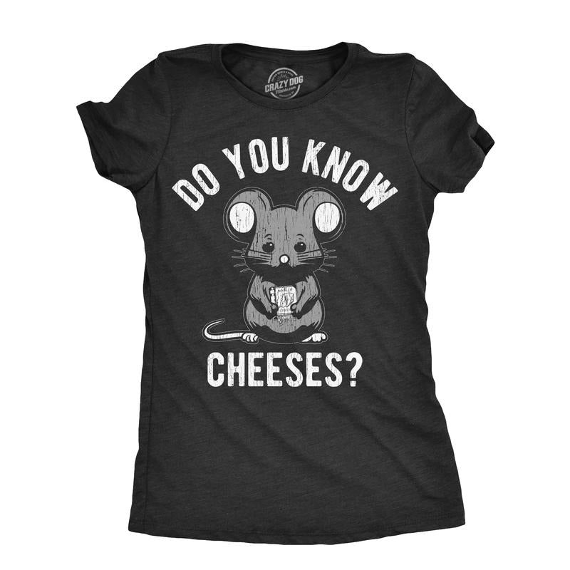 Womens Do You Know Cheeses T Shirt Funny Cute Mouse Cheese Lovers Joke Tee For Ladies Funny Womens T Shirts Cute Slimming...
