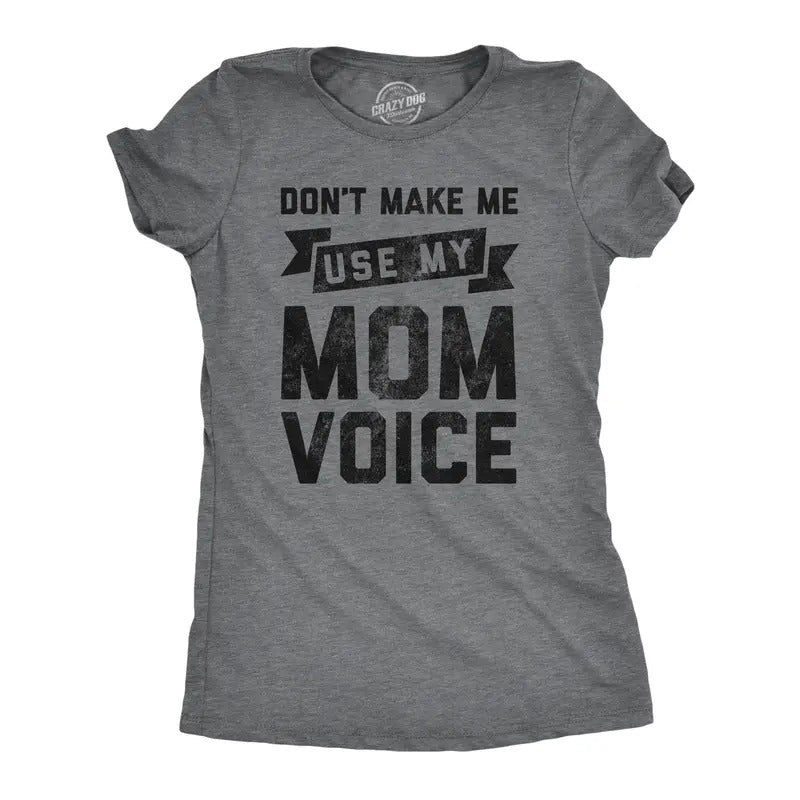 Womens Don't Make Me Use My Mom Voice T Shirt Funny Mother's Day Graphic Parenting Tee Funny Womens T Shirts Cute...