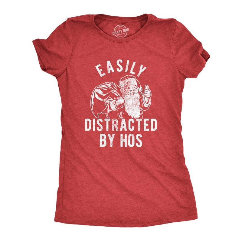 Womens Easily Distracted By Hos T Shirt Funny Xmas Party Santa Claus Adult Joke Tee For Ladies Funny Womens T Shirts Cute...
