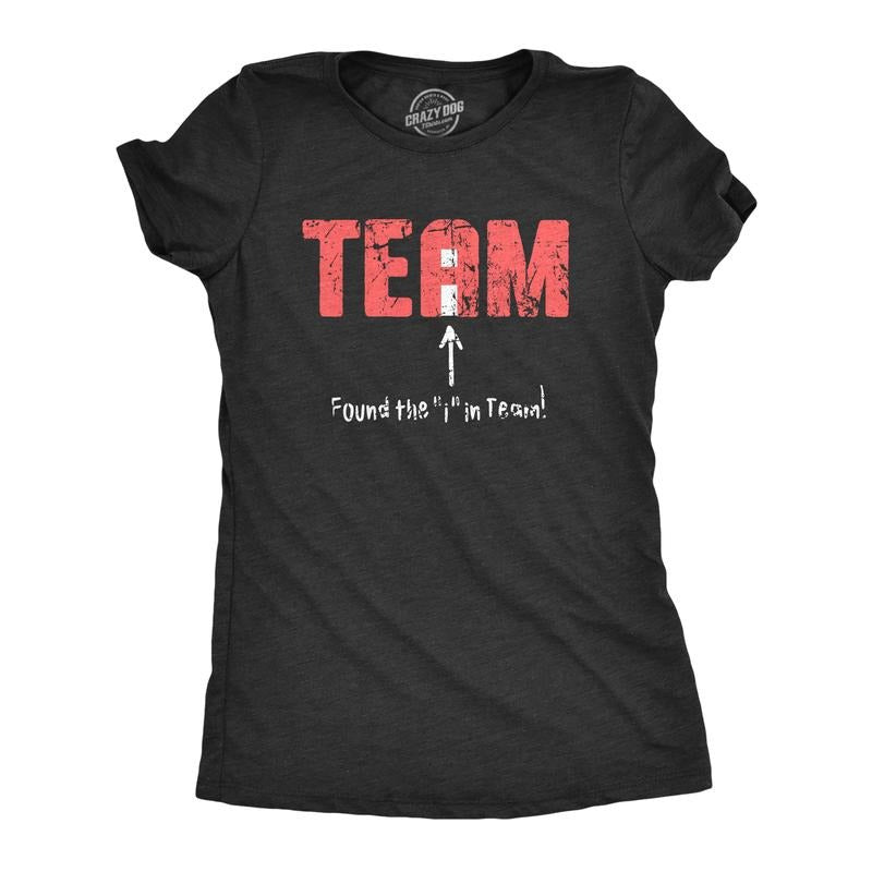Womens Found The I In Team T Shirt Funny Sarcastic Spelling Joke Tee For Ladies Funny Womens T Shirts Cute Slimming Top...