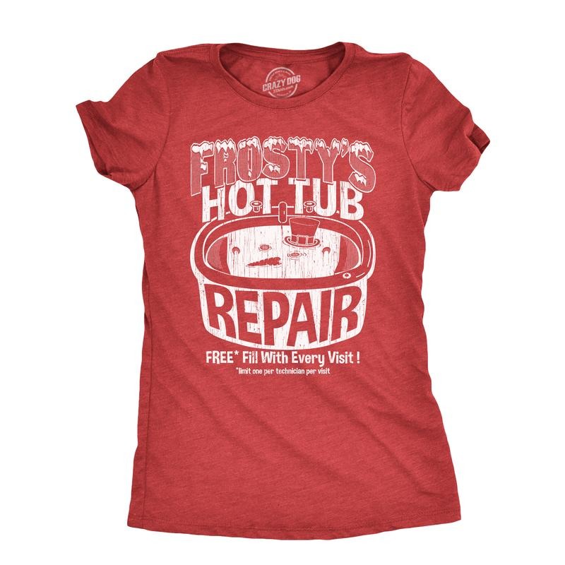 Womens Frostys Hot Tub Repair T Shirt Funny Xmas Season Snowman Service Joke Tee For Ladies Funny Womens T Shirts Cute...