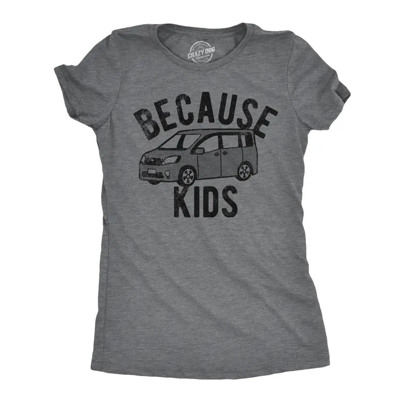 Womens Funny T Shirts Because Kids Sarcastic Mini Van Graphic Tee For Ladies Funny Womens T Shirts Cute Slimming Top...