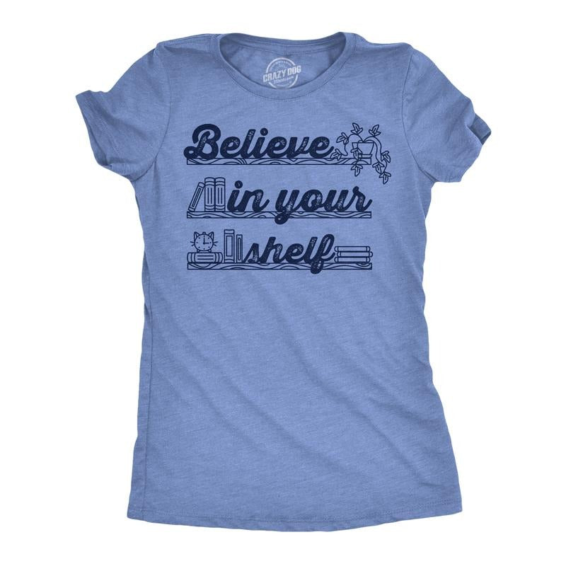 Womens Funny T Shirts Believe In Your Shelf Sarcastic Book Reading Graphic Tee for Ladies Funny Womens T Shirts Cute...