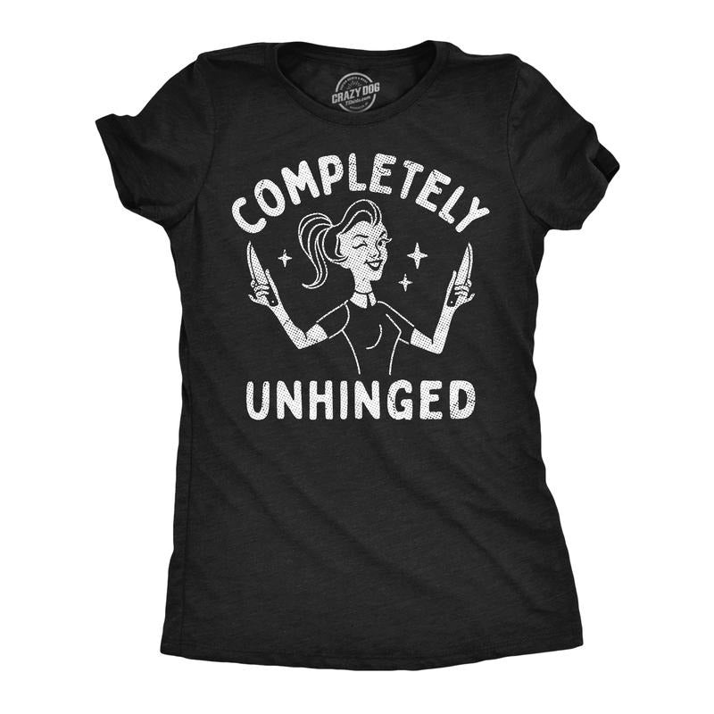 Womens Funny T Shirts Completely Unhinged Sarcastic Crazy Graphic Novelty Tee for Ladies Funny Womens T Shirts Cute...