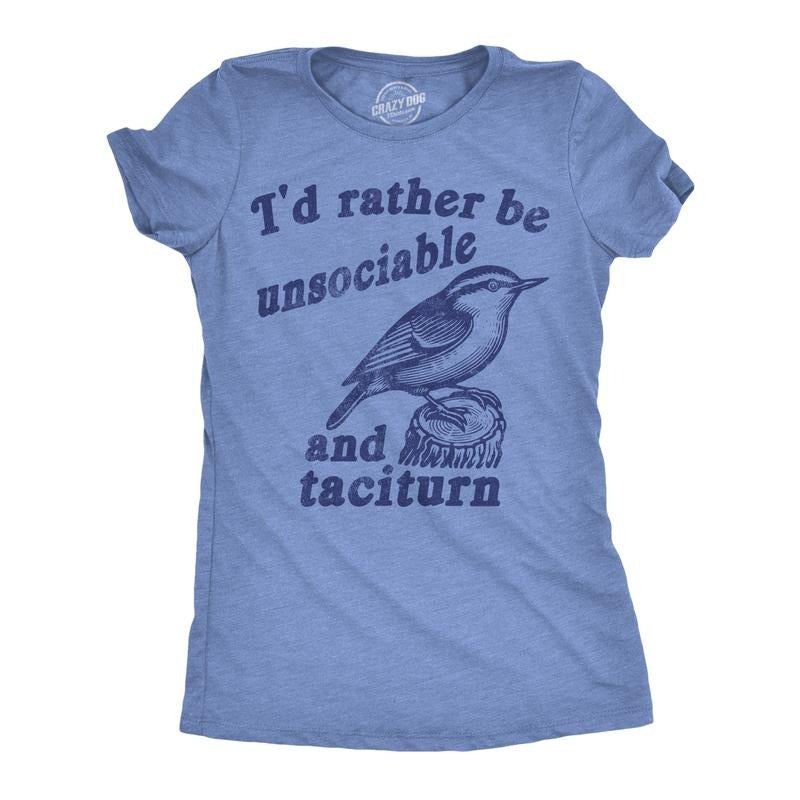 Womens Funny T Shirts Id Rather Be Unsociable and Taciturn Sarcastic Graphic Novelty Tee for Ladies Funny Womens T Shirts...