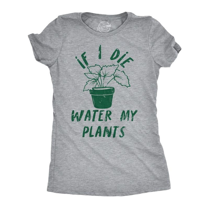 Womens Funny T Shirts If I Die Water My Plants Sarcastic Graphic Novelty Tee For Ladies Funny Womens T Shirts Cute...