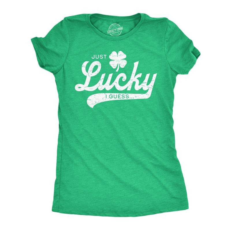 Womens Funny T Shirts Just Lucky I Guess St Patricks Day Novelty Tee For Ladies Funny Womens T Shirts Cute Slimming Top...
