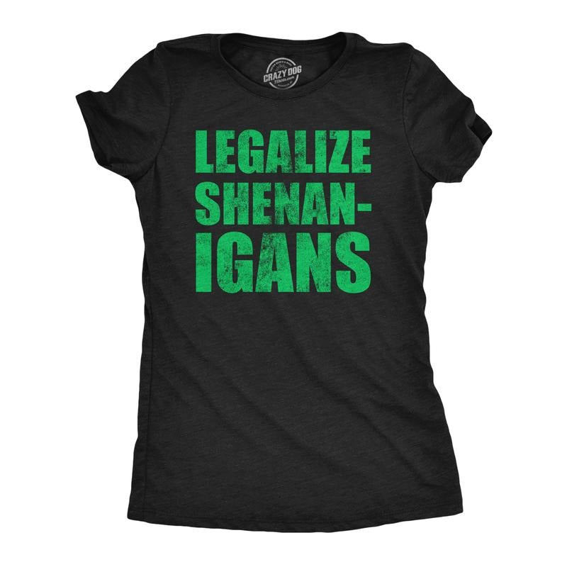 Womens Funny T Shirts Legalize Shenanigans Sarcastic St Patricks Day Tee For Ladies Funny Womens T Shirts Cute Slimming...