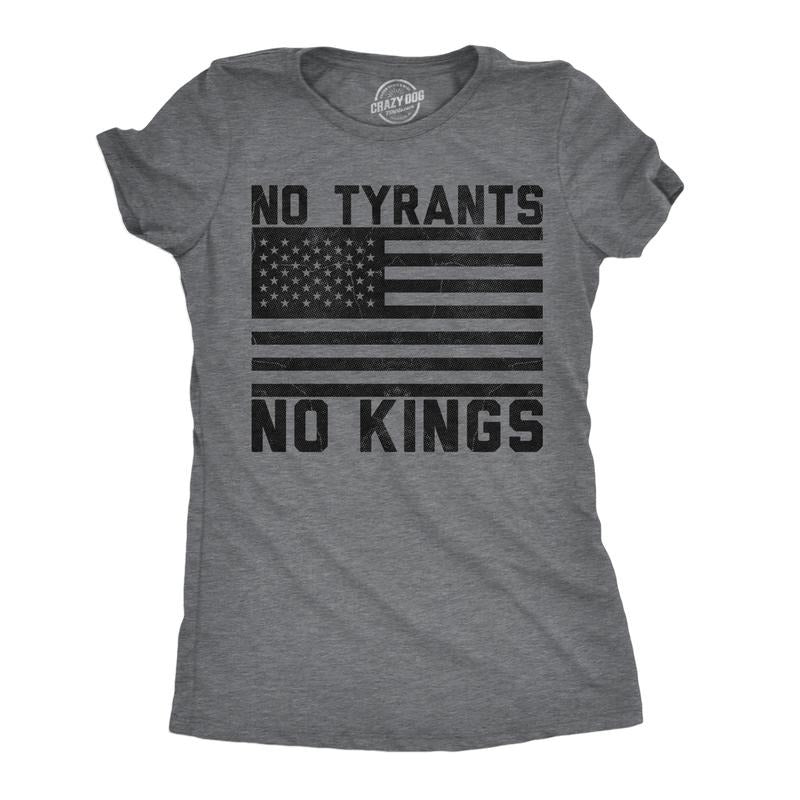 Womens Funny T Shirts No Tyrants No Kings Sarcastic Political Graphic Novelty Tee For Ladies Funny Womens T Shirts Cute...
