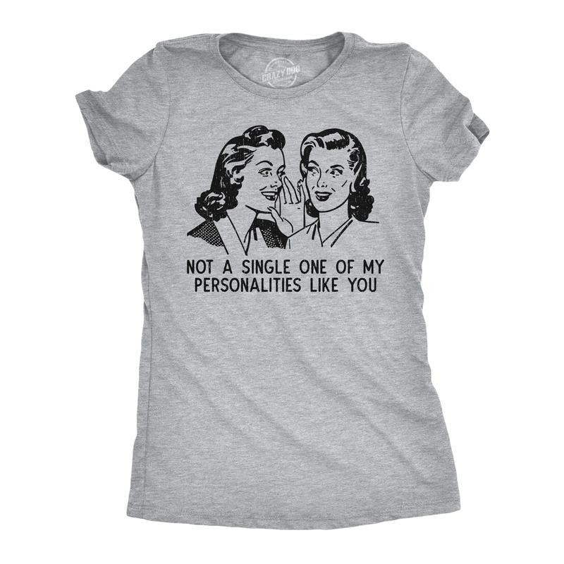 Womens Funny T Shirts Not A Single One Of My Personalities Like You Sarcastic Graphic Novelty Tee For Ladies Funny Womens...
