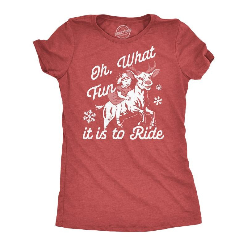 Womens Funny T Shirts Oh What Fun It Is To Ride Sarcastic Christmas Graphic Novelty Tee For Ladies Funny Womens T Shirts...