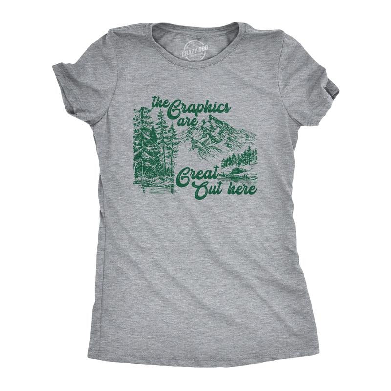 Womens Funny T Shirts The Graphics Are Great Out Here Sarcastic Camping Novelty Tee For Ladies Funny Womens T Shirts Cute...