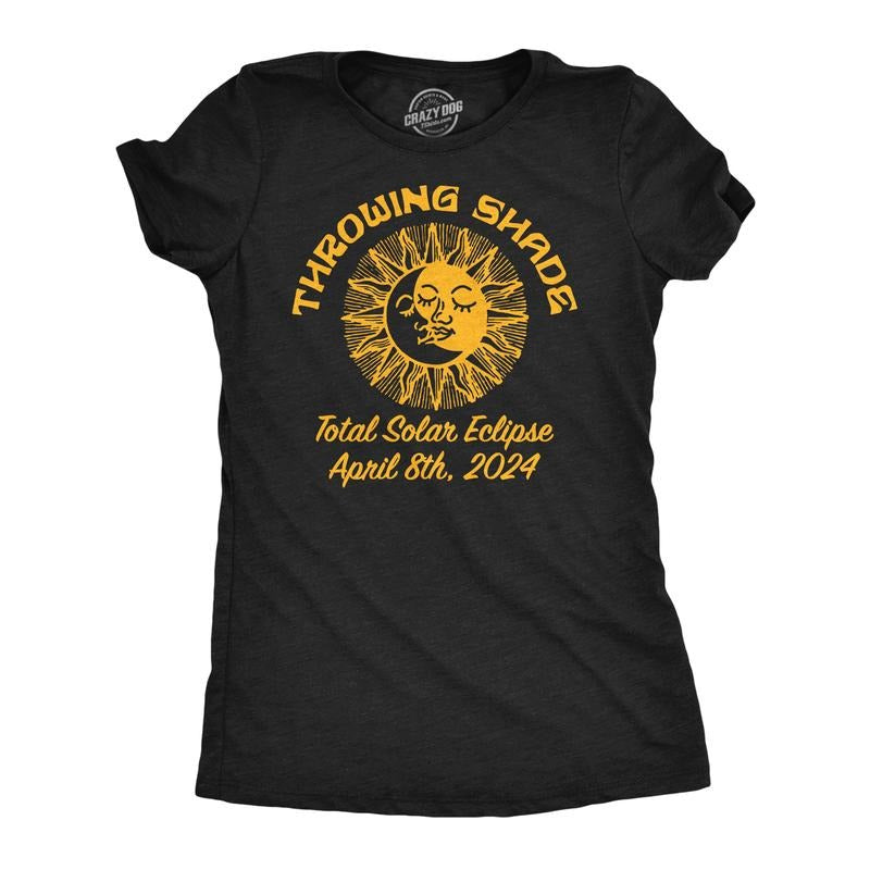Womens Funny T Shirts Throwing Shade Sarcastic Solar Eclipse Tee For Ladies Hoodie, Sweatshirt | TeeBloomCo.com