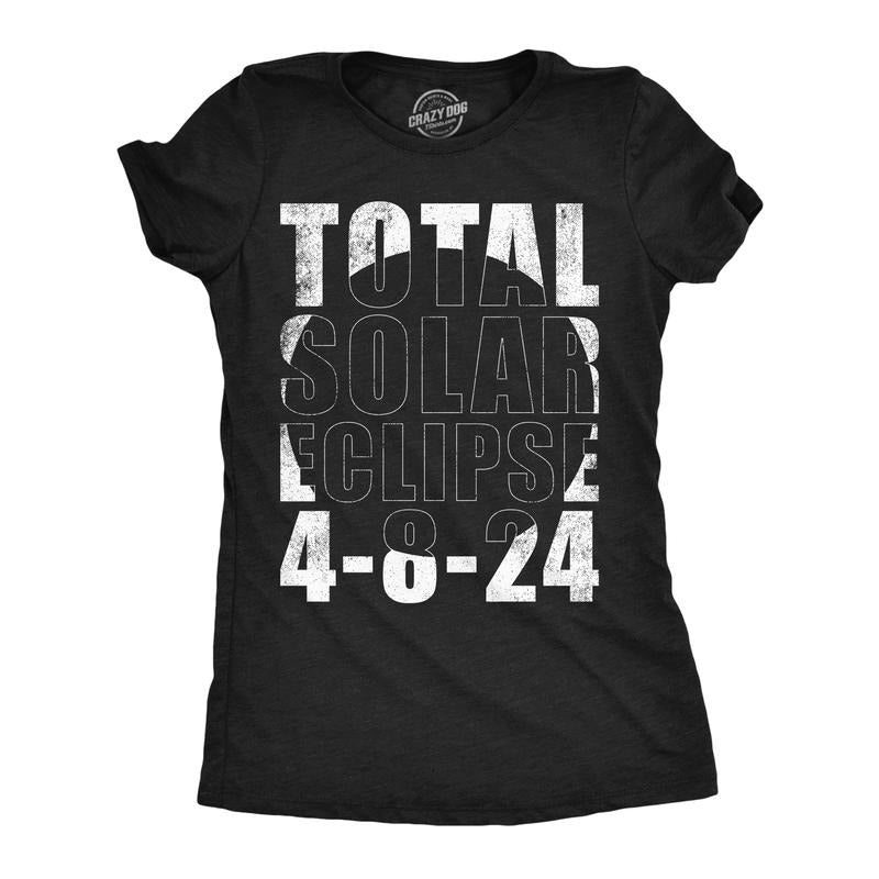 Womens Funny T Shirts Total Solar Eclipse 2024 4 8 24 Graphic Tee For Ladies Hoodie, Sweatshirt | TeeBloomCo.com