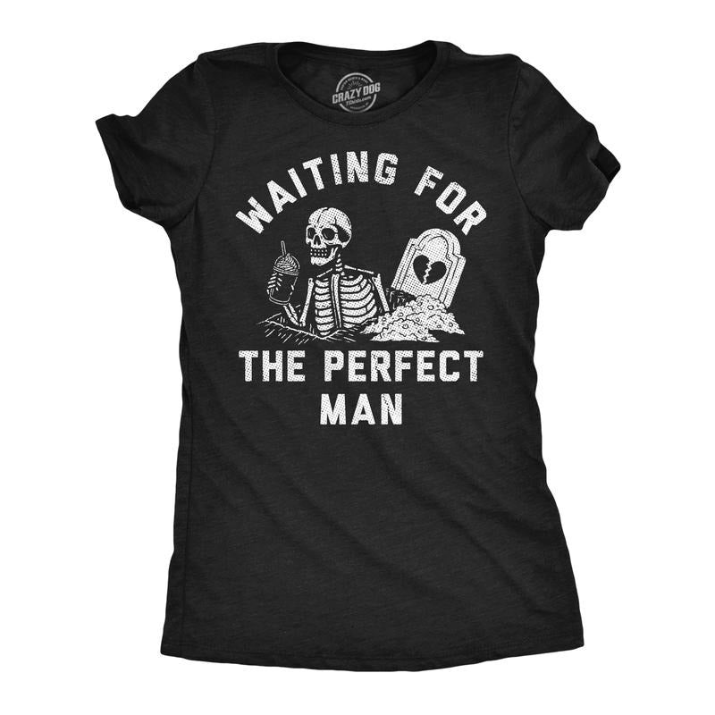 Womens Funny T Shirts Waiting for The Perfect Man Sarcastic Relationship Graphic Novelty Tee for Ladies Funny Womens T...