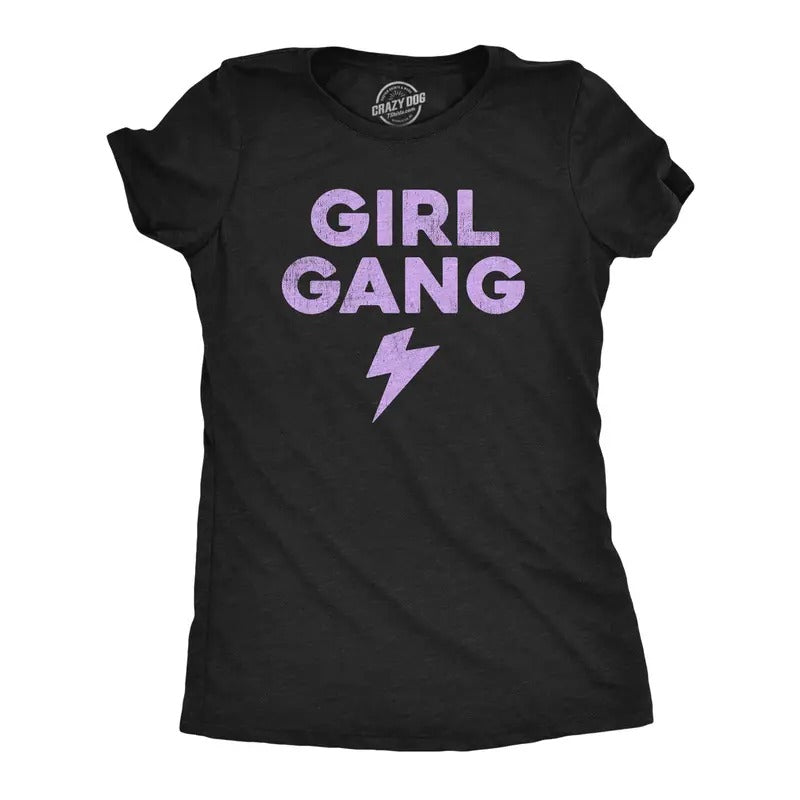 Womens Girl Gang T Shirt Funny Cute Woman Power Tee For Ladies Hoodie, Sweatshirt | TeeBloomCo.com